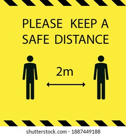 Keep safe distance infection spreading prevention information sign. Please keep a safe distance 2m