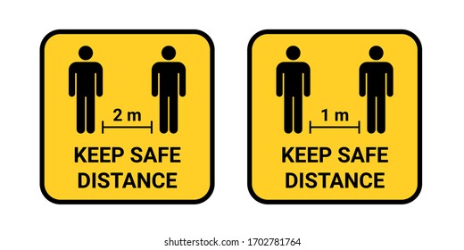 Keep safe distance sign. Social distancing sign. Yellow background with black outline. Metric unit system. (1m and 2m)