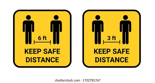 Keep Safe Distance Sign. Social Distancing Sign. Yellow Background With Black Outline. Imperial Unit System. (3ft And 6ft)