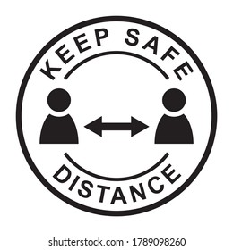 Keep safe distance sign, social distancing symbol, virus prevention message, black circle stamp isolated on white background, vector illustration.