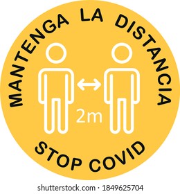 Keep Safe Distance in spanish language. Mantenga la distancia. Stop Covid.