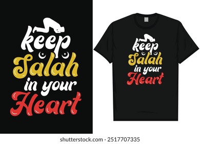 Keep salah in your heart islam islamic 
motivational quotes love Allah typography graphics tshirt design