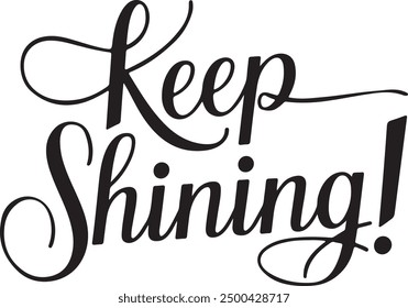 Keep Shining typography, silhouette Vector, Digital art illustration