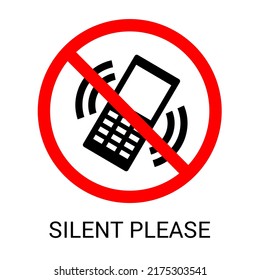 Keep Silent Your Cecular Phone . No Symbol. Forbidden Sign