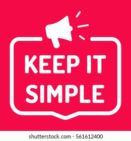 Keep it simple. Badge with megaphone icon. Flat vector illustration on red background.