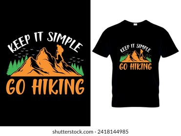 keep it simple and go hiking - T-Shirt Design Template