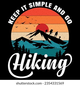 keep it simple and go hiking use t-shirt