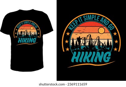 Keep it simple and go hiking,-outdoor t-shirt design