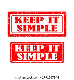 Keep it simple grunge rubber stamp set on white background. vector illustration