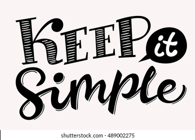 Keep it simple. Motivational poster. Cool motivational lettering. Vintage style poster. Paper style lettering design. 