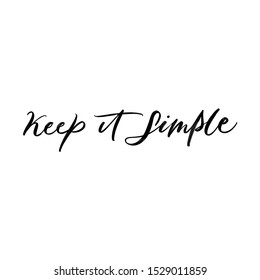 Keep Simple Motivational Vector Hand Lettering Stock Vector (Royalty ...