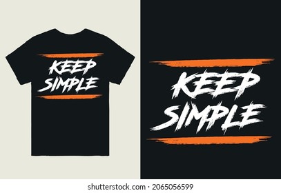 Keep simple - t shirt design vector for printing