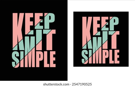 KEEP IT SIMPLE t-shirt, design