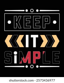 Keep it simple vector elegant lettering positive quote creative illustration calligraphic design.