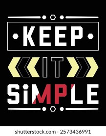 Keep it simple vector elegant lettering positive quote illustration calligraphic design.