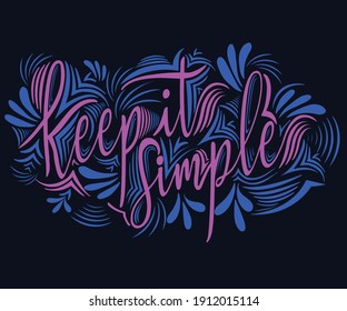 Keep is Simple vector t-shirt, typography, print, logo, poster design for apparels