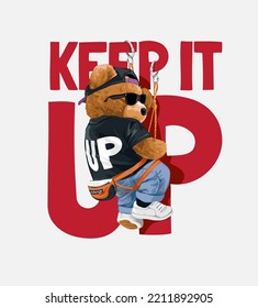 keep it up slogan with bear doll climber vector illustration