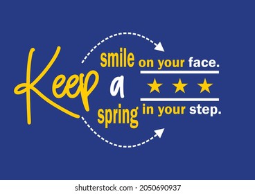 Keep smile Positive quote vector illustration for motivational and t-shirt printing and also graphic design