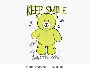 keep smile teddy bear green color  slogan with graphic bear doll