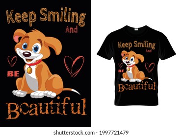 Keep Smiling And Be Beautiful, T-shirts Design