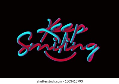 Keep Smiling Calligraphic 3d Pipe Style Text Vector illustration Design - Vector 