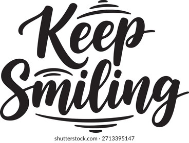 Keep Smiling Lettering Vector – Caligrafía de pincel escrita a mano para impresiones 