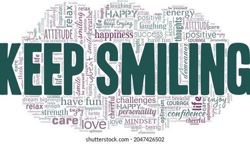 Keep Smiling motivational vector illustration word cloud isolated on white background.