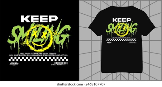 keep smiling slogan typography with smiley face. vector illustration for streetwear and urban style t shirt design, hoodies, etc