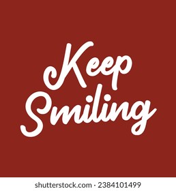 keep smiling text on red background.
