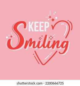 keep smiling text typography design graphic vector illustration