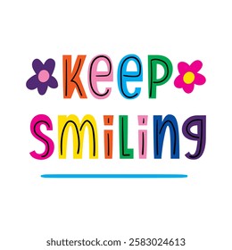 Keep smiling text. vector illustration