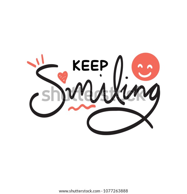 Keep Smiling Typography Vector Illustration Stock Vector (Royalty Free ...