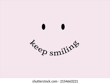 Keep Smiling Vector Art Design Stock Vector (Royalty Free) 2154663221 ...