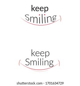 Keep smiling Vector ,inspiration,motivational word,background.