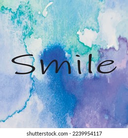 keep smiling, water color background
