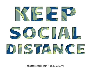 Keep Social Distance text composition isolated on white background with paper layers cut out effect