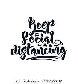 Keep social distancing. Modern hand drawn typography poster design. Premium Vector