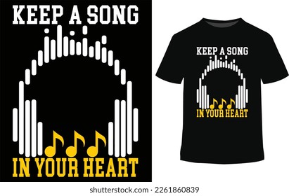 Keep a song in your heart slogan t-shirt design,rock sign poster, t-shirt design.