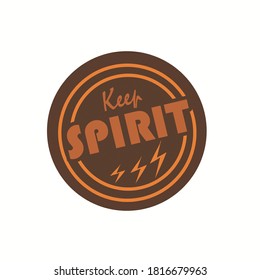 Keep spirit, never give up.