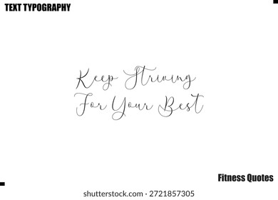 Keep Striving For Your Best Vector typography fitness motivation saying