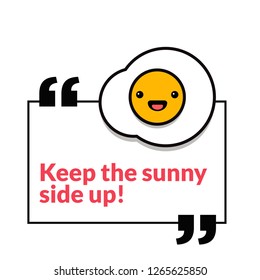 Keep the Sunny Side Up Quote Poster with Fried Egg Illustration 