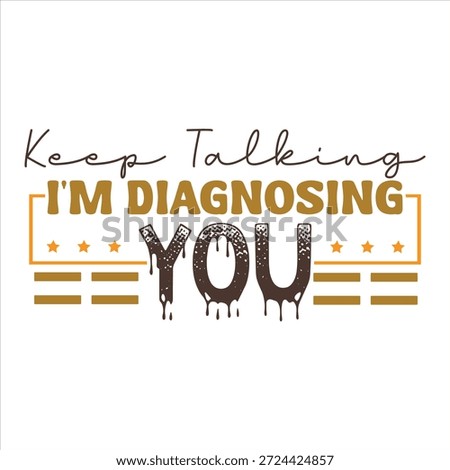 Keep Talking Im Diagnosing You