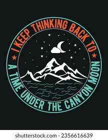 I KEEP THINKING BACK TO A TIME UNDER THE CANYON MOOM