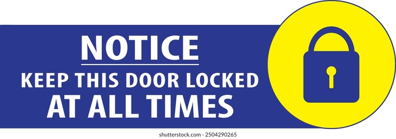 Keep this door locked, keep this door closed sign notice vector