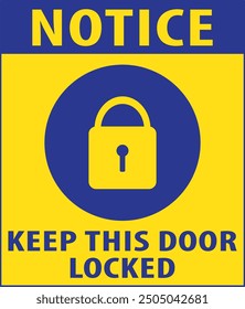 Keep this door locked, keep this door closed sign notice vector