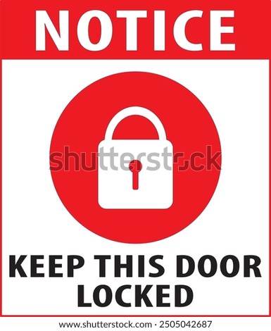 Keep this door locked, keep this door closed sign notice vector