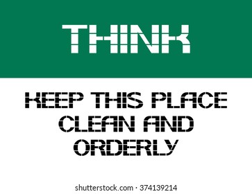 Keep this place clean and orderly.
Think.Recommendation warning character posters, made in the form of text.