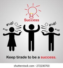 Keep tirade  as a success.