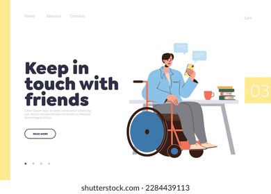 Manténgase en contacto con los amigos para la plantilla de diseño de página de inicio. Hombre con necesidades especiales sentado en silla de ruedas usando teléfono móvil para chat digital en redes sociales ilustración vectorial