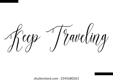 Mantenga el Vector de viaje Tipografía de viaje inspiradora Texto